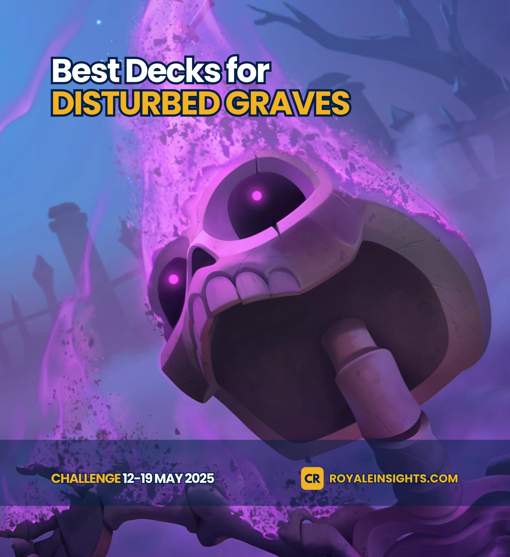 Best Decks for Disturbed Graves in Clash Royale